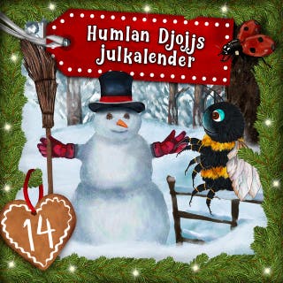 Humlan Djojjs Julkalender (Avsnitt 14)