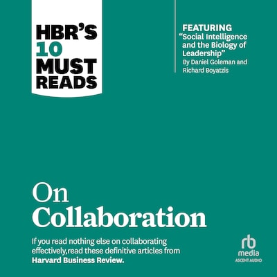 HBR's 10 Must Reads on Collaboration – omslag til lydbogen af HARVARD BUSINESS REVIEW, Daniel Goleman, Richard Boyatzis