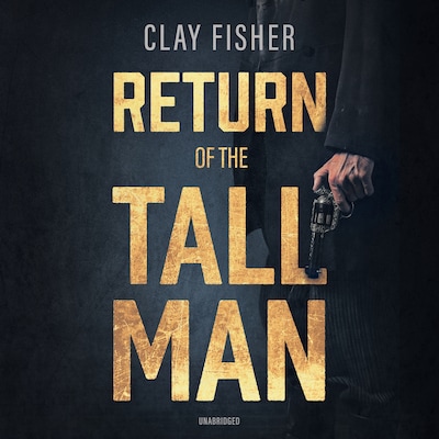 Return of the Tall Man – omslag til lydbogen af Clay Fisher