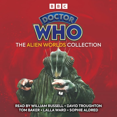 Doctor Who: The Alien Worlds Collection – omslag til lydbogen af David Fisher, Terrance Dicks, Bill Strutton