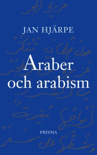 Araber och arabism – omslag till ljudboken av Jan Hjärpe