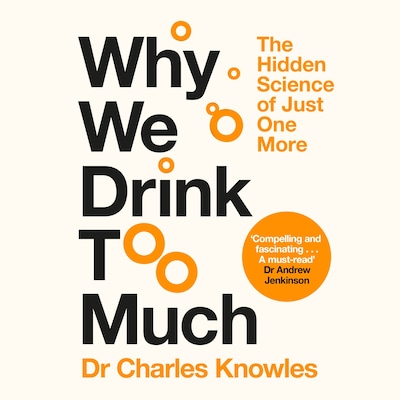 Why We Drink Too Much – omslag til lydbogen af Charles Knowles