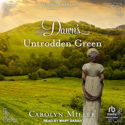 Dawn's Untrodden Green – omslag til lydbogen af Carolyn Miller