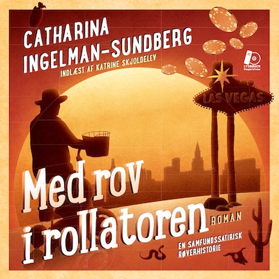 Med rov i rollatoren – omslag til lydbogen af Catharina Ingelman-Sundberg