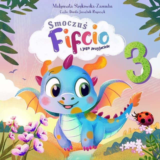 Smoczuś Fifcio i jego przyjaciele. Część 3