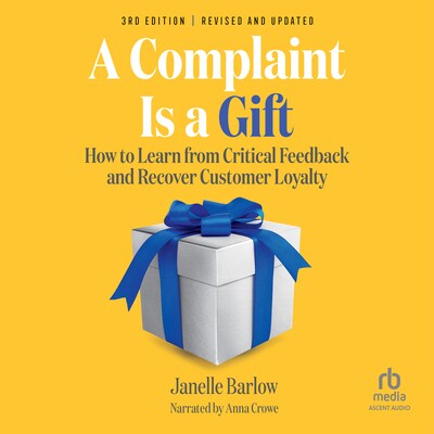 A Complaint Is a Gift, 3rd Edition – omslag til lydbogen af Janelle Barlow