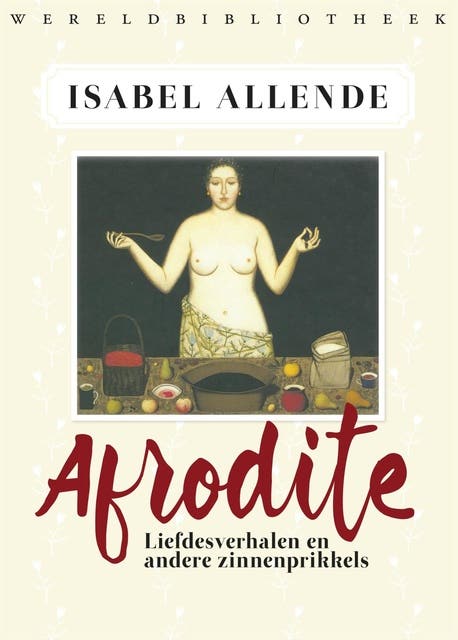 Afrodite: liefdesverhalen en andere zinnenprikkels – omslag van het luisterboek van Isabel Allende,Panchita Llona