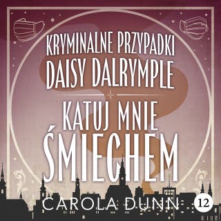 Katuj mnie śmiechem – okładka audiobooka, autor Carola Dunn