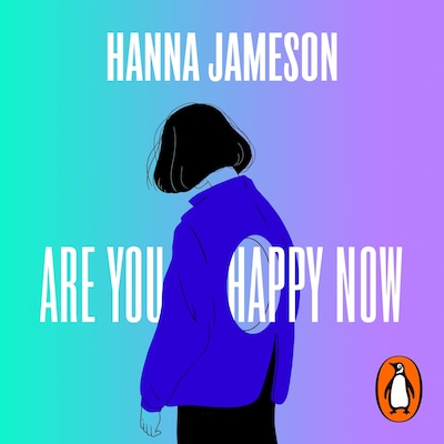 Are You Happy Now – omslag til lydbogen af Hanna Jameson