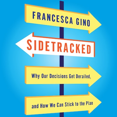 Sidetracked – omslag til lydbogen af Francesca Gino