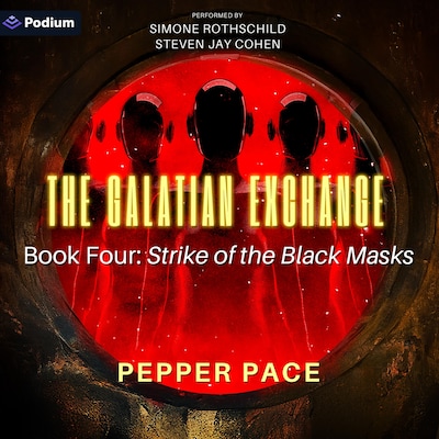 The Galatian Exchange: Strike of the Black Masks – omslag til lydbogen af Pepper Pace