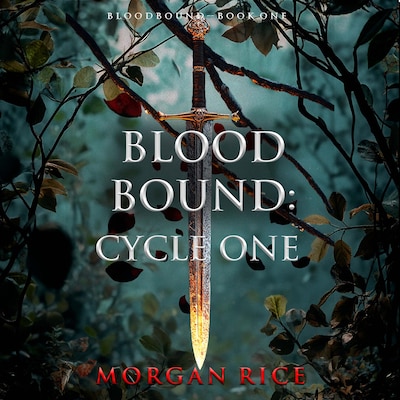 Bloodbound: Cycle One (Book One of the Bloodbound Series) – omslag til lydbogen af Morgan Rice