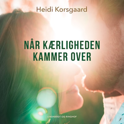 Når kærligheden kammer over – omslag til lydbogen af Heidi Korsgaard