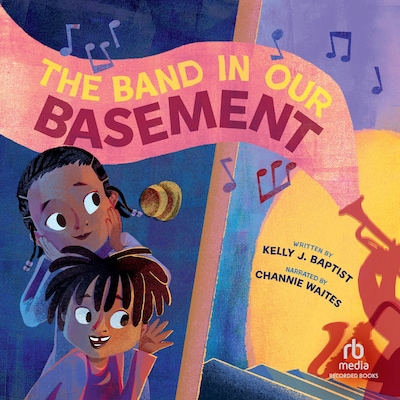 The Band in Our Basement – omslag til lydbogen af Kelly J. Baptist