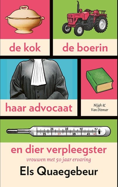 De kok, de boerin, haar advocaat en dier verpleegster: Vrouwen met 50 jaar ervaring – omslag van het luisterboek van Els Quaegebeur