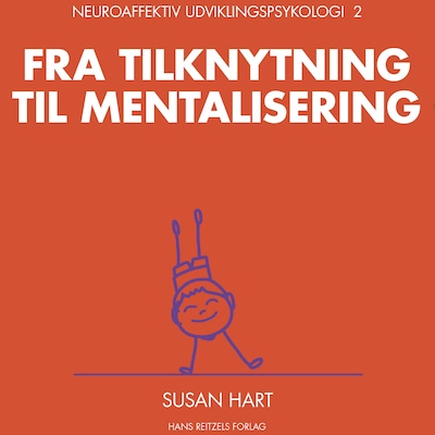 Neuroaffektiv udviklingspsykologi 2 – omslag til lydbogen af Susan Hart