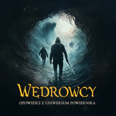 Wędrowcy. Opowieści z Uniwersum Powiernika