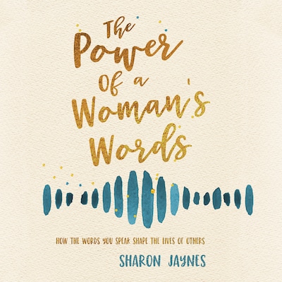 The Power of a Woman's Words – omslag til lydbogen af Sharon Jaynes
