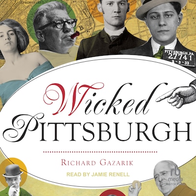 Wicked Pittsburgh – omslag til lydbogen af Richard Gazarik