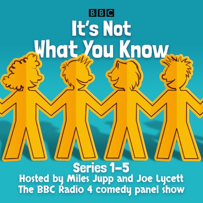 It’s Not What You Know: Series 1-5 – omslag til lydbogen af BBC Radio Comedy