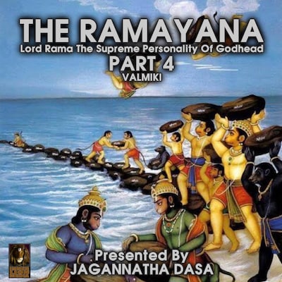 The Ramayana Lord Rama The Supreme Personality Of Godhead - Part 4 – omslag til lydbogen af Valmiki