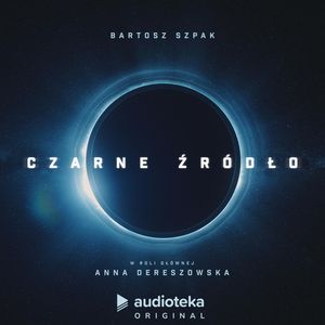 Czarne źródło – okładka audiobooka, autor Bartosz Szpak