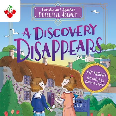 A Discovery Disappears - Christie and Agatha's Detective Agency, Book 1 (Unabridged) – omslag til lydbogen af Pip Murphy