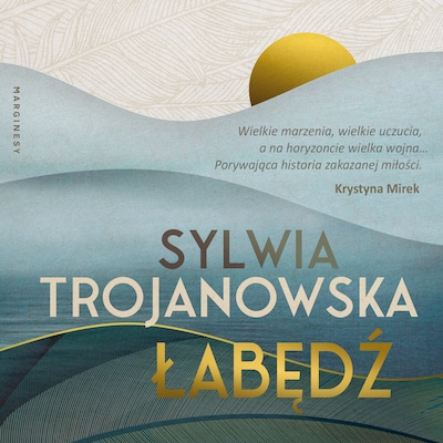 Łabędź – okładka audiobooka, autor Sylwia Trojanowska