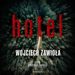 Hotel – okładka audiobooka, autor Wojciech Zawioła