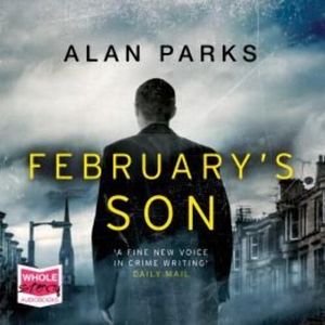 February's Son – okładka audiobooka, autor Alan Parks
