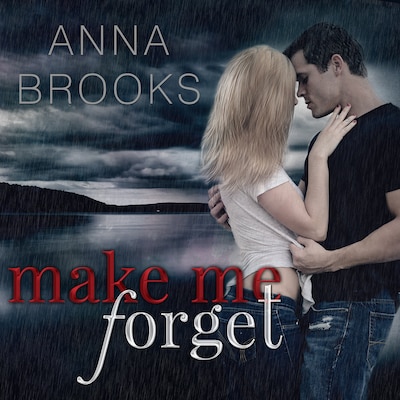 Make Me Forget – omslag til lydbogen af Anna Brooks