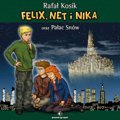 Felix, Net i Nika oraz Pałac Snów – okładka audiobooka, autor Rafał Kosik