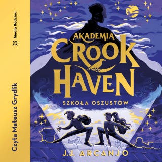 Akademia Crookhaven. Szkoła oszustów – okładka audiobooka, autor J. J. Arcanjo
