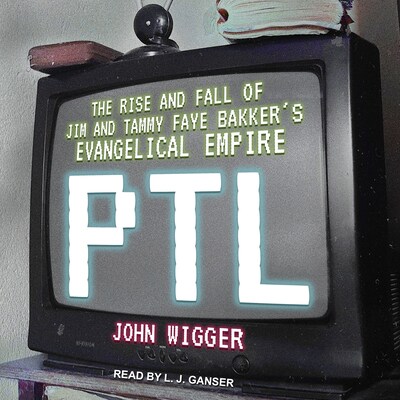PTL – omslag til lydbogen af John Wigger