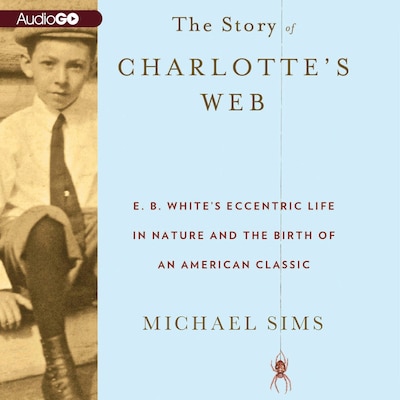 The Story of Charlotte’s Web – omslag til lydbogen af Michael Sims