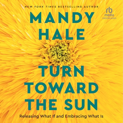 Turn Toward the Sun – omslag til lydbogen af Mandy Hale
