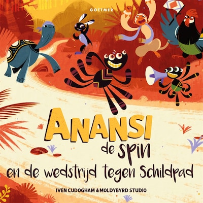 Anansi de spin en de wedstrijd tegen Schildpad – omslag van het luisterboek van Iven Cudogham