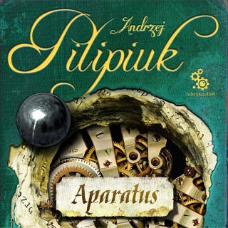Aparatus – okładka audiobooka, autor Andrzej Pilipiuk