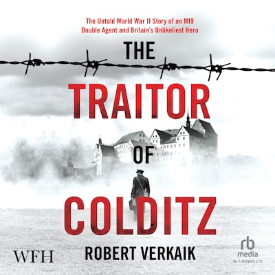 The Traitor of Colditz – omslag til lydbogen af Robert Verkaik