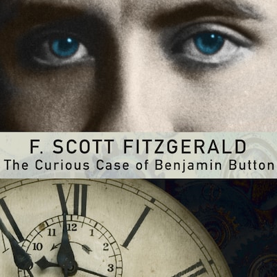 The Curious Case of Benjamin Button and Other Jazz Age Tales, with eBook – omslag til lydbogen af F. Scott Fitzgerald