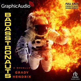 BadAsstronauts [Dramatized Adaptation]