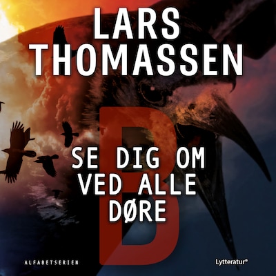B - Se dig om ved alle døre – omslag til lydbogen af Lars Thomassen