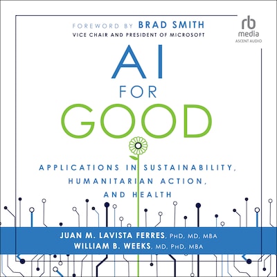 AI for Good – omslag til lydbogen af Juan M. Lavista Ferres, William B. Weeks