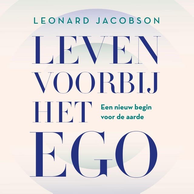 Leven voorbij het ego: Een nieuw begin voor de aarde