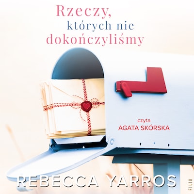 Rzeczy, których nie dokończyliśmy – okładka audiobooka, autor Rebecca Yarros