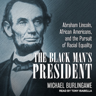 The Black Man's President – omslag til lydbogen af Michael Burlingame