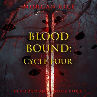 Bloodbound: Cycle Four (Book Four of the Bloodbound Series)