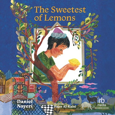 The Sweetest of Lemons – omslag til lydbogen af Daniel Nayeri