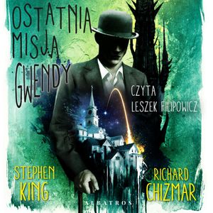 Ostatnia misja Gwendy – okładka audiobooka, autor Richard Chizmar, Stephen King
