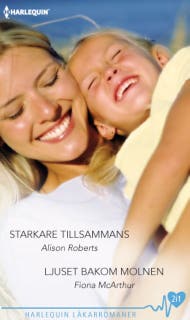 Starkare tillsammans / Ljuset bakom molnen – omslag till ljudboken av Alison Roberts,Fiona McArthur